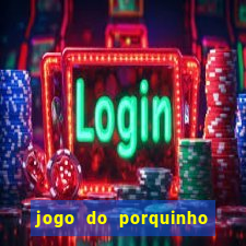 jogo do porquinho para ganhar dinheiro